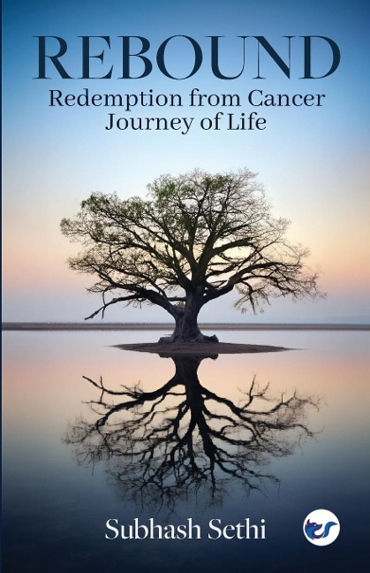REBOUND: Redemption from Cancer-Journey of Life