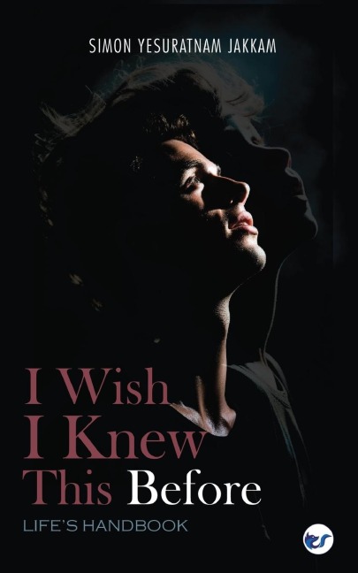 I WISH I KNEW THIS BEFORE: LIFES HANDBOOK