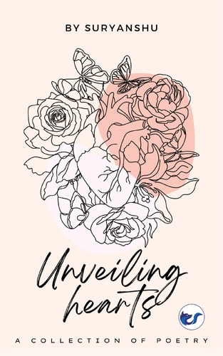 Unveiling Hearts A Poetry Collection