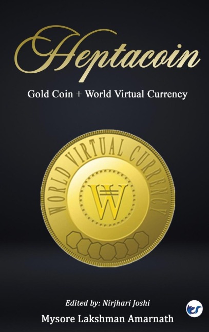 HEPTACOIN: GOLD COIN + WORLD VIRTUAL CURRENCY