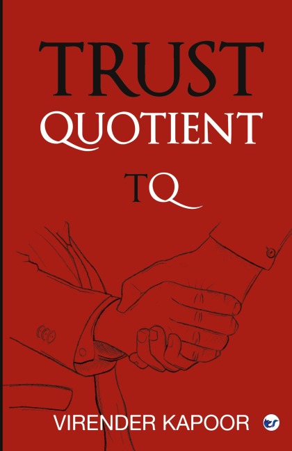 Trust Quotient: A force multiplier you cannot ignore