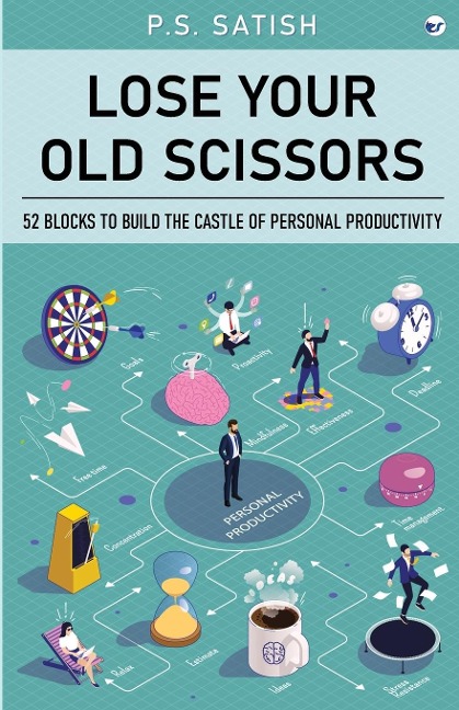 Lose your old scissors: 52 Blocks to build the Castle of Personal Productivity
