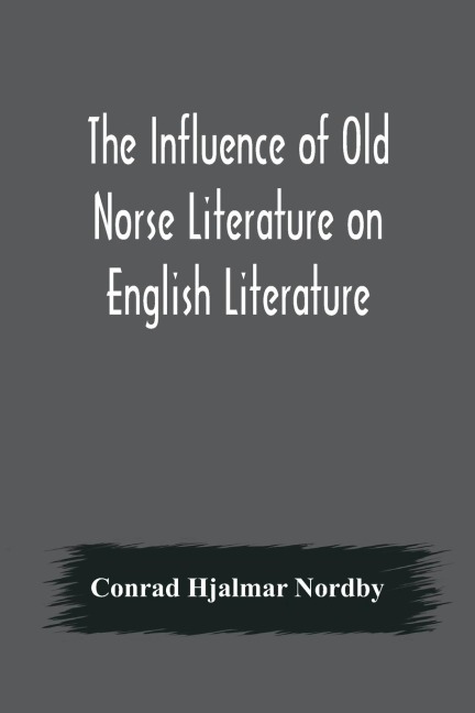 The Influence of Old Norse Literature on English Literature