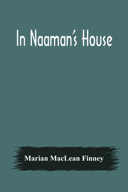 In Naamans House