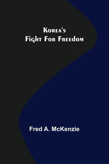 Koreas Fight for Freedom