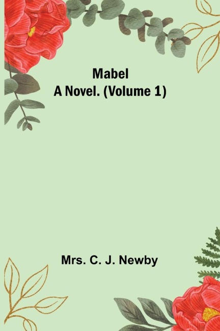 Mabel: A Novel. (Volume 1)
