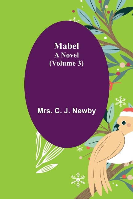 Mabel: A Novel. (Volume 3)