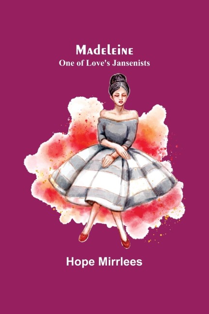 Madeleine: One of Loves Jansenists