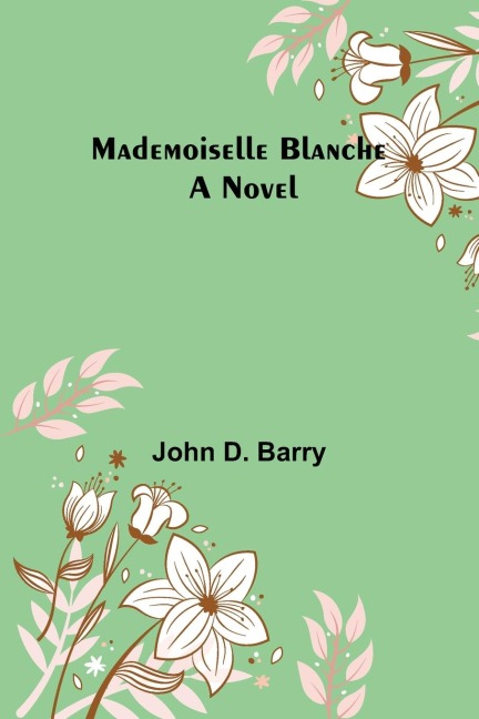 Mademoiselle Blanche: A Novel