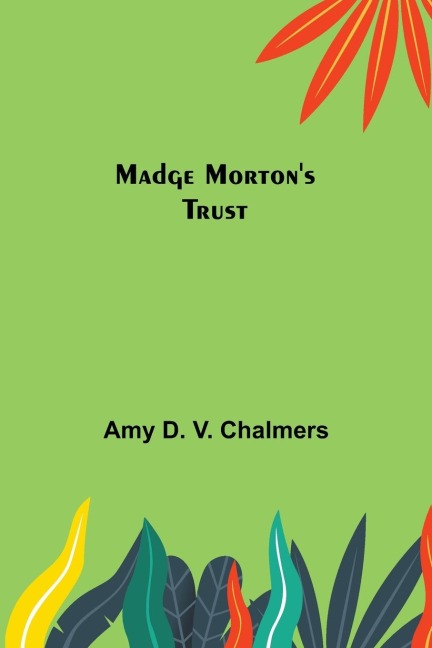 Madge Mortons Trust