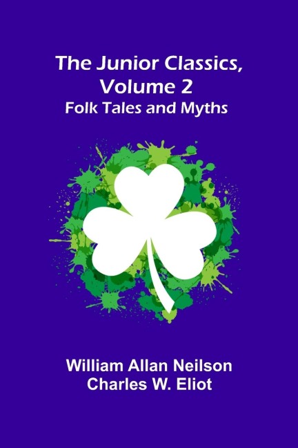 The Junior Classics, Volume 2: Folk Tales and Myths