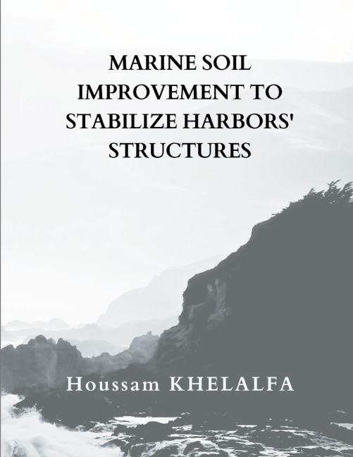 Marine soil improvement To Stabilize Harbors structures