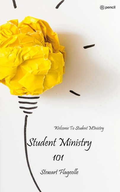 Student Ministry 101: Welcome To Student MInistry