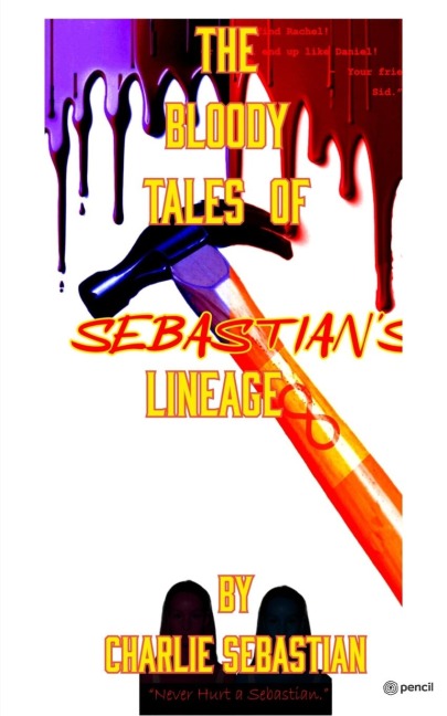 The Bloody Tales of Sebastians Lineage