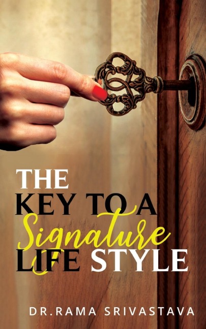 The Key to a Signature LifeStyle