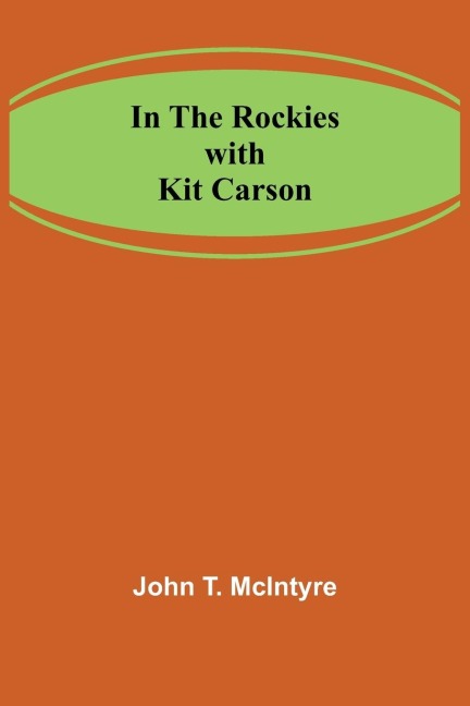 In the Rockies with Kit Carson