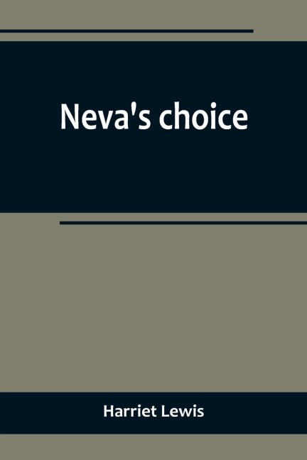Nevas choice