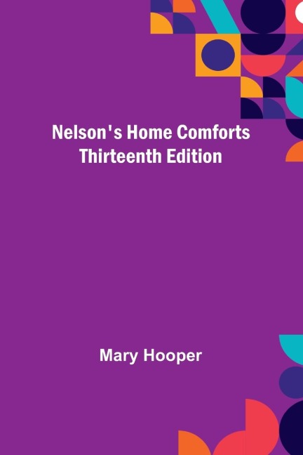 Nelsons Home Comforts ; Thirteenth Edition