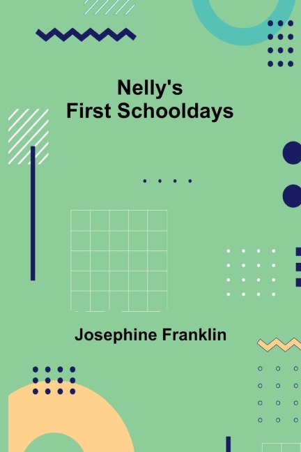Nellys First Schooldays