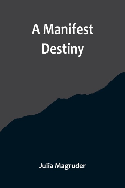 A Manifest Destiny
