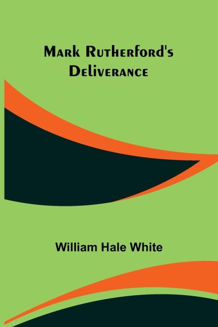Mark Rutherfords Deliverance