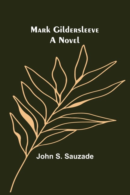 Mark Gildersleeve: A Novel