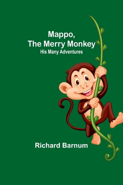 Mappo, the Merry Monkey: His Many Adventures