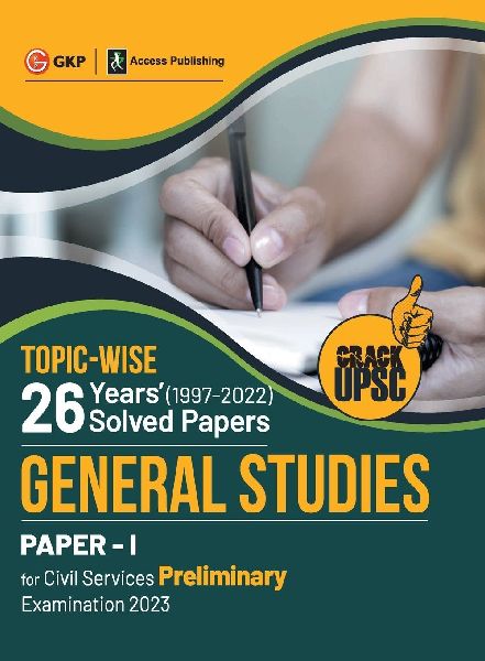 UPSC 2023: General Studies Paper I : 26 Years Topic wise Solved Papers (1997-2022) by Access