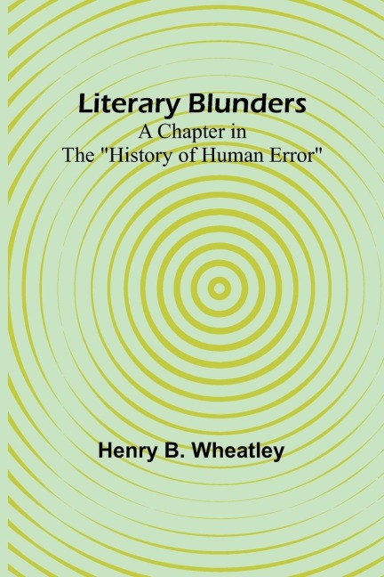 Literary Blunders: A Chapter in the History of Human Error
