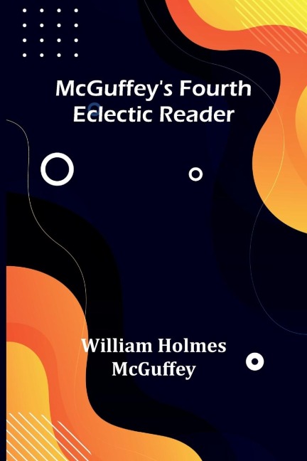 McGuffeys Fourth Eclectic Reader