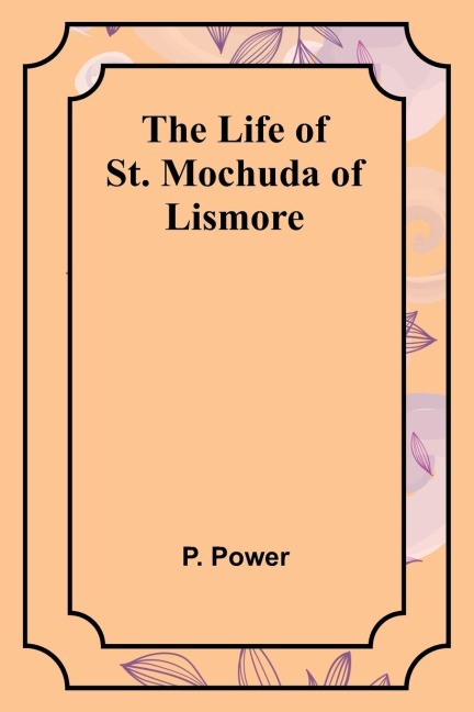 The Life of St. Mochuda of Lismore