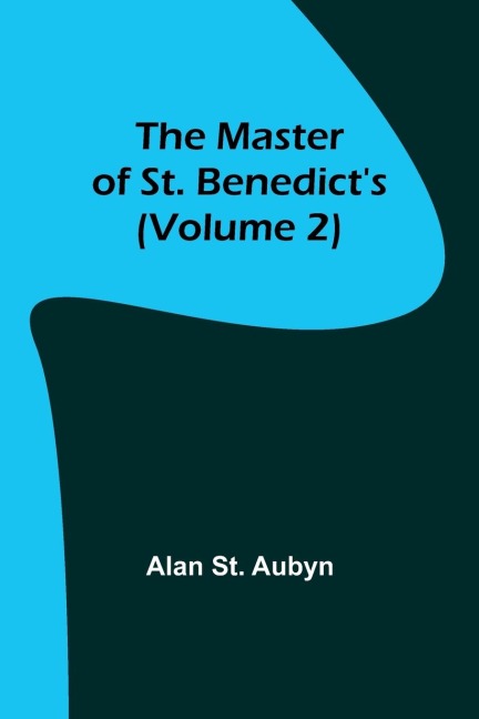 The master of St. Benedicts (Volume 2)
