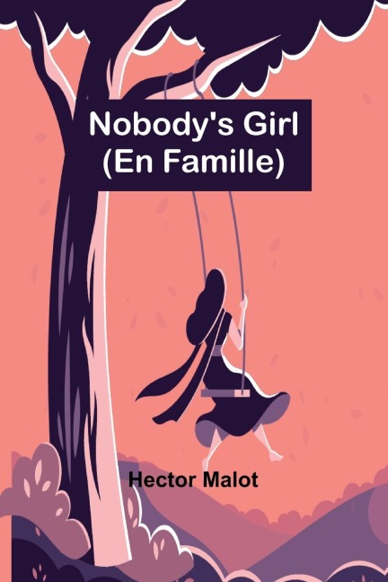 Nobodys Girl ; (En Famille)