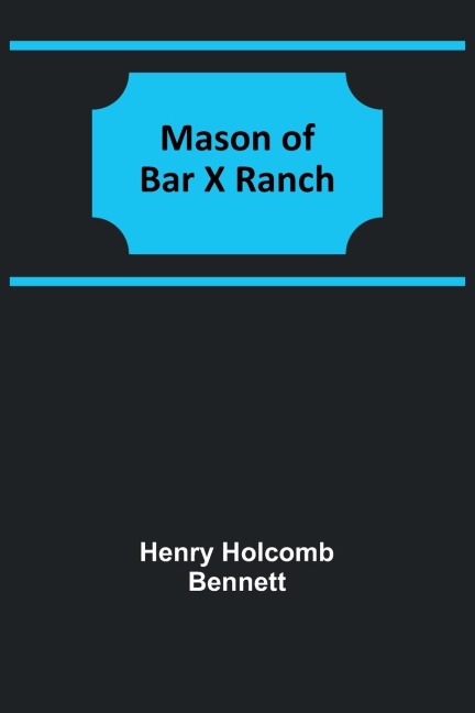 Mason of Bar X Ranch