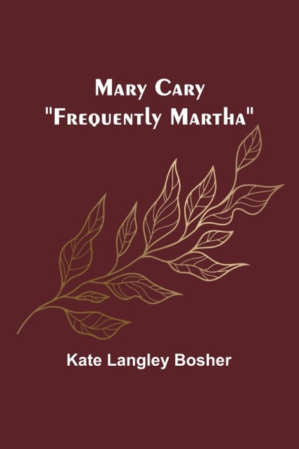 Mary Cary: Frequently Martha
