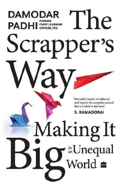 The Scrapper`s Way: Making It Big in an Unequal World