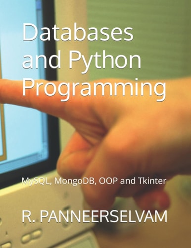 Databases and Python Programming MySQL, MongoDB, OOP and Tkinter