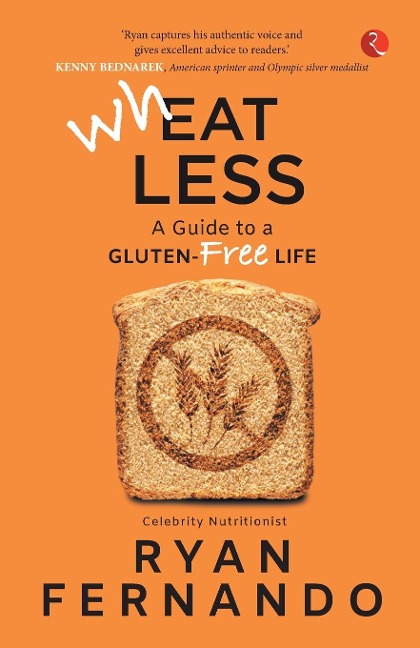 Wh(eat)less: A Guide to a Gluten-Free Life