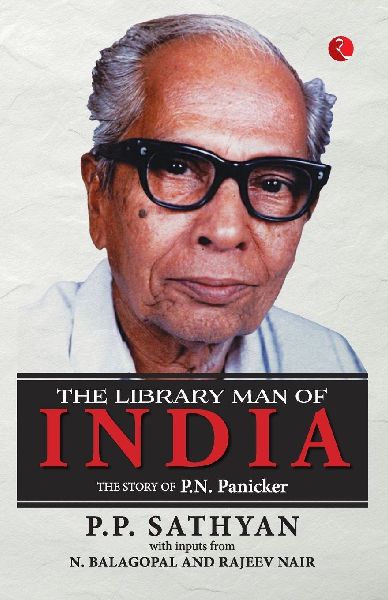 The Library Man of India: The Story of P.N. Panicker