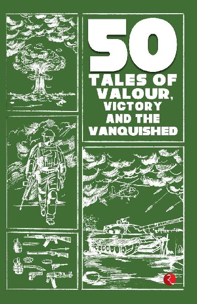 50 Tales of Valour, Victory and the Vanquished