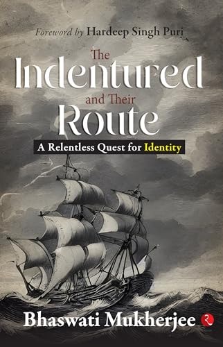 The Indentured and Their Route A Relentless Quest for Identity