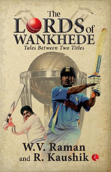The Lords of Wankhede: Tales Between Two Titles