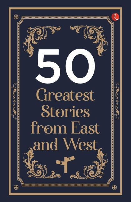 50 Greatest Stories from East and West
