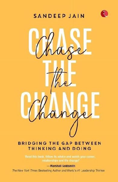 Chase the Change: Bridging the Gap Between Thinking and Doing