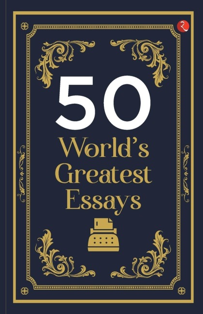 50 Worlds Greatest Essays
