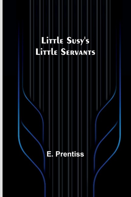Little Susys Little Servants