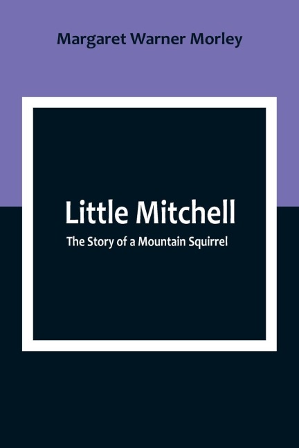 Little Mitchell: The Story of a Mountain Squirrel