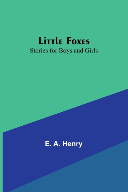 Little Foxes: Stories for Boys and Girls