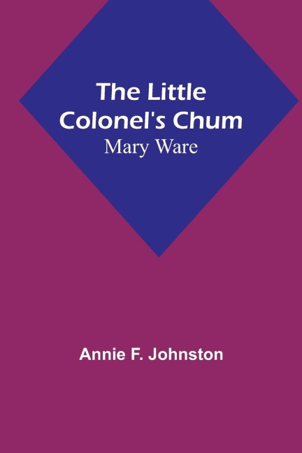 The Little Colonels Chum: Mary Ware