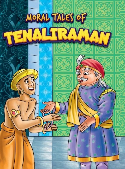 Moral Tales of Tenaliraman: Story Book for Kids|Classic Tales from India